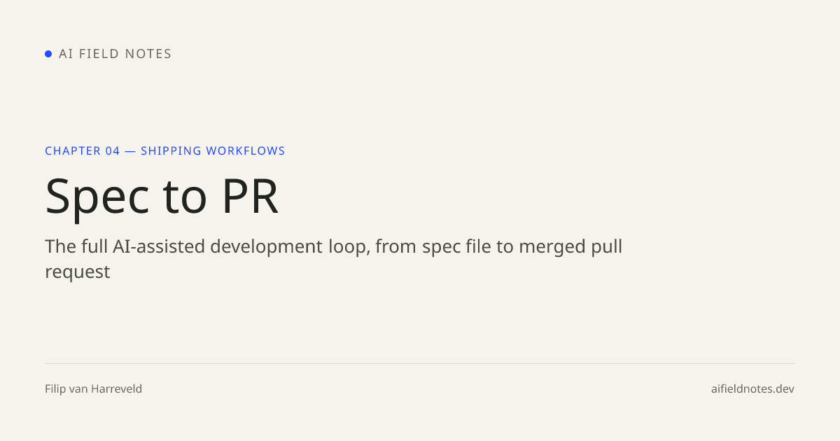 Spec to PR | AI Field Notes